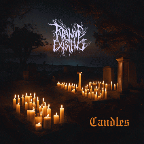 Paranoid Existence : Candles Paranoid Existence : Candles